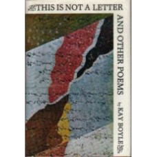 BOYLE, Kay: This is Not a Letter and Other Poems