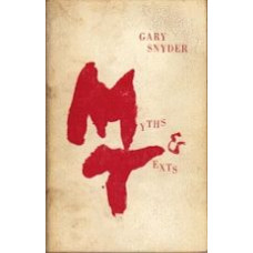 SNYDER, Gary: Myths & Texts
