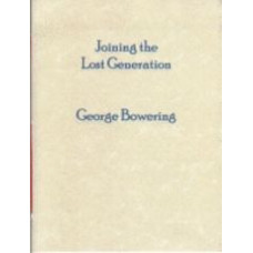 BOWERING, George: Joining the Lost Generation