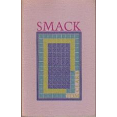 CLARK, Tom: Smack