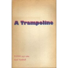 TURNBULL, Gael: A Trampoline: Poems 1952-1964
