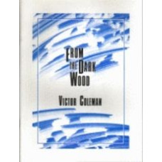 COLEMAN, Victor: From the Dark Wood (Poems 1977-83)