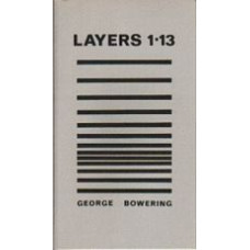 BOWERING, George: Layers 1-13