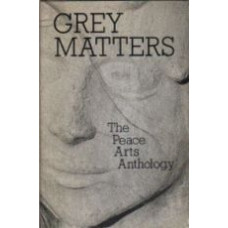 BROOKS, Daniel, and SOOSTAR, Enda [Eds]: Grey Matters: The Peace Arts Anthology