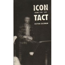 COLEMAN, Victor: ICON TACT Poems 1984 - 2001