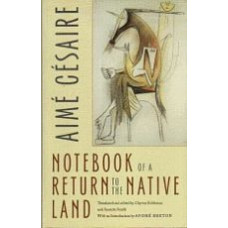 CESAIRE, Aime: Notebook of a Return to the Native Land CESAIRE, Aime: Notebook of a Return to the Native Land