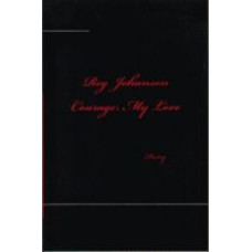 JOHANSON, Reg: Courage, My Love