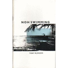 BURGESS, Tony: Noh Swimming