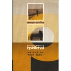 MIKI, Roy [Ed] (bp Nichol): Meanwhile: The Critical Writings of bpNichol