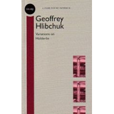 HLIBCHUK, Geoffrey: Variations on Holderlin