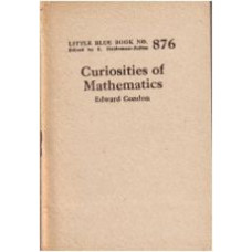 CONDON, Edward: Curiosities of Mathematics