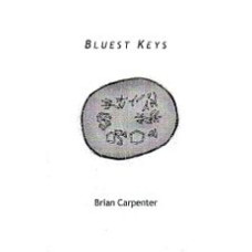 CARPENTER, Brian: Bluest Keys CARPENTER, Brian: Bluest Keys