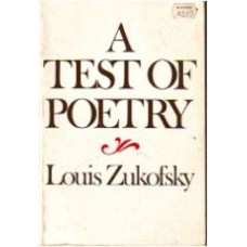 ZUKOFSKY, Louis: A Test of Poetry