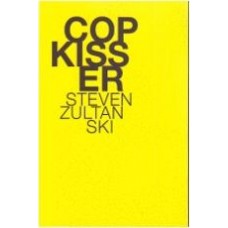 ZULTANSKI, Steven. Cop Kisser