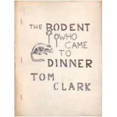 CLARK, Tom: The Rodent Who Came to Dinner