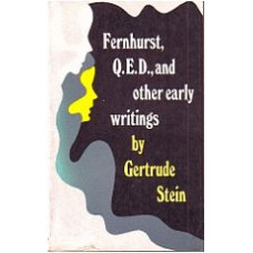 STEIN, Gertrude: Fernhurst, Q.E.D., And Other Early Writings