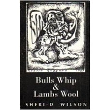 WILSON, Sheri-D: Bulls Whip & Lambs Wool