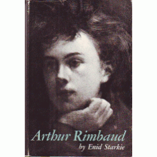 STARKIE, Enid: Arthur Rimbaud