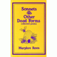 ROOS, Murphre [Jim Mele & Ken Norris]: Sonnets & Other Dead Forms: Collected Poems