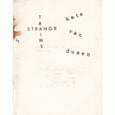 VAN DUSEN, Kate: Strange Trains