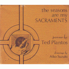 PLANTOS, Ted: The Seasons are My Sacraments