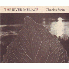 STEIN, Charles: The River Menace