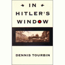 TOURBIN, Dennis: In Hitler's Window