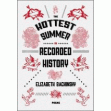 BACHINSKY, Elizabeth: The Hottest Summer in Recorded History