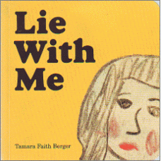 BERGER, Tamara Faith: Lie With Me