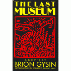 GYSIN, Brion: The Last Museum