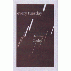COOLEY, Dennis: Every Tuesday