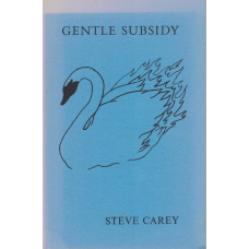 CAREY, Steve: Gentle Subsidy [SIGNED]