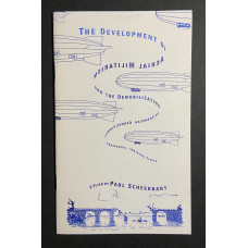 SCHEERBART, Paul: The Development of Aerial Militarism and the Demobilization of European Ground Forces, Fortresses, and Naval Fleets SCHEERBART, Paul: The Development of Aerial Militarism and the Demobilization of European Ground Forces, Fortresses, and Naval Fleets
