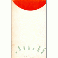 PURDY, Brian: To Feed The Sun