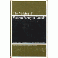 DUDEK, Louis; GNAROWSKI, Michael [Ed]: The Making of Modern Poetry in Canada