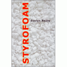 REILLY, Evelyn: Styrofoam [INSCRIBED]