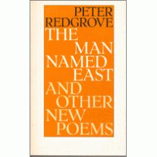 REDGROVE, Peter: The Man Named East and Other New Poems
