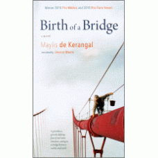DE KERANGAL, Maylis: Birth of a Bridge