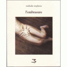 STEPHENS, Nathalie: L'embrasure