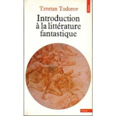 TODOROV, Tzvetan: Introduction a la litterature fantastique