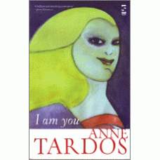 TARDOS, Anne: I Am You