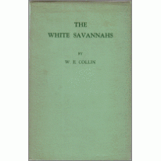 COLLIN, W.E: The White Savannahs