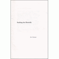 SPRAGUE, Jane: Sacking the Henwife