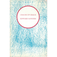 SANDERS, Edward: Cracks of Grace SANDERS, Edward: Cracks of Grace