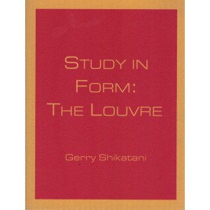 SHIKATANI, Gerry. Study in Form: The Louvre