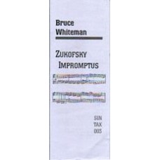WHITEMAN, Bruce: Zukofsky Impromptus