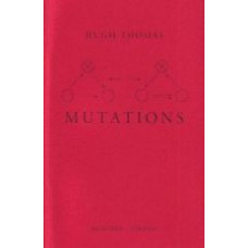 THOMAS, Hugh: Mutations