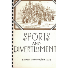 SATIE, Erik [Ronald Johnson, translator]: Sports and Divertissements